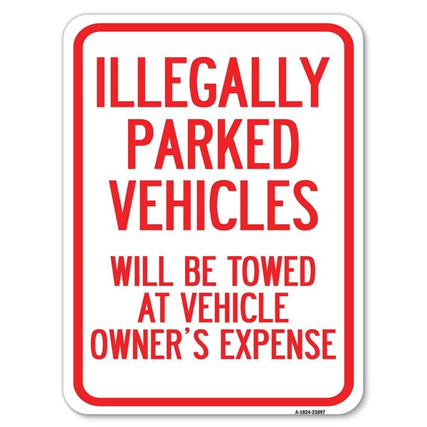 Signmission Illegally Parked Vehicles Towed Owners Expense Heavy-Gauge Alum Parking, 24" L, 18" H, A-1824-23897 A-1824-23897 - main